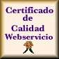 Certificado de
Calidad de Webservicio.com